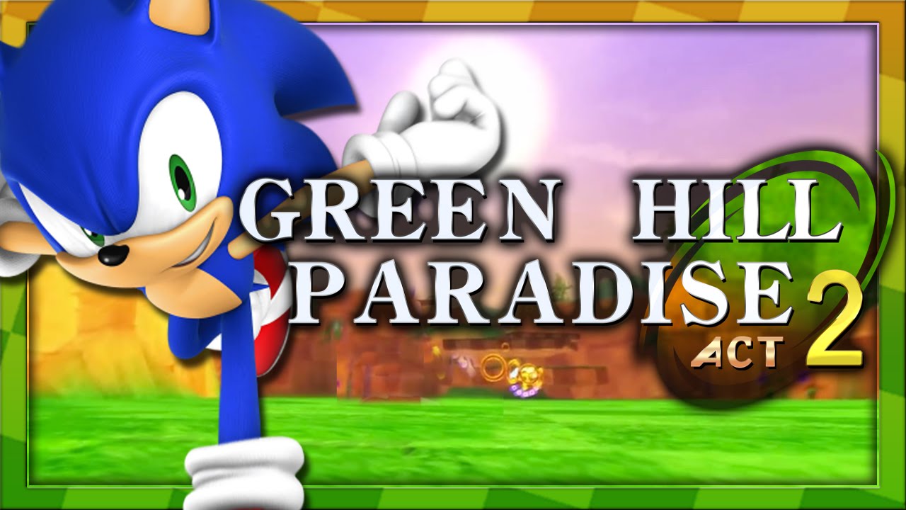 sonic gdk green hill paradise act 2 download